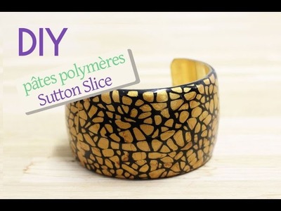 Tuto DIY Perles & Co - Réaliser une manchette Sutton Slice pâte polymère