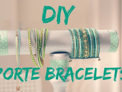 [DIY n°2 ] Porte Bracelets