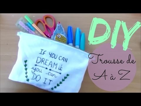 • [DIY] Trousse de A à Z •