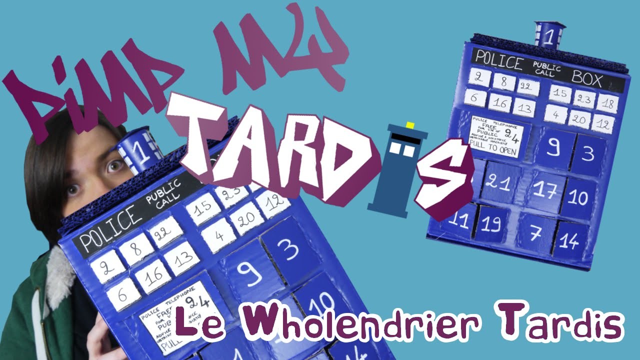 Pimp My Tardis #5 - Le Wholendrier Tardis (DIY Doctor Who)