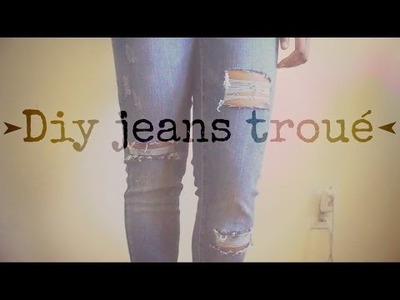 Diy Jeans Troué