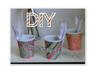 DIY : Grue en papier pour déco de verre (Tuto n°8)