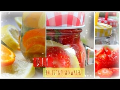 D.I.Y l Fruit infused water ♡