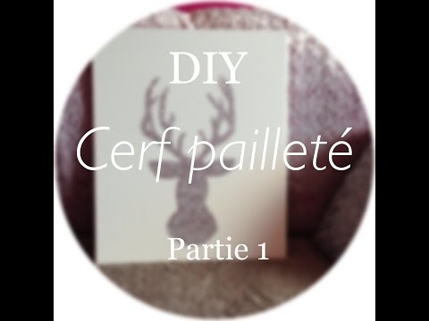 DIY sur toile - Cerf pailleté - Partie 1