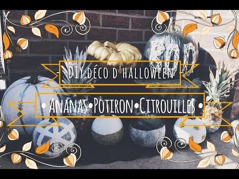 - DIY Déco D'Halloween -   *Ananas*Potiron&Citrouilles*