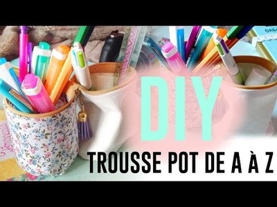 • [DIY] Trousse pot de A à Z •