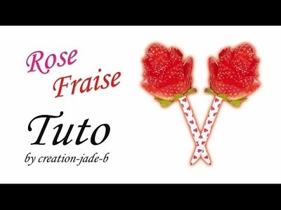DIY Saint-Valentin - Rose en Fraise !