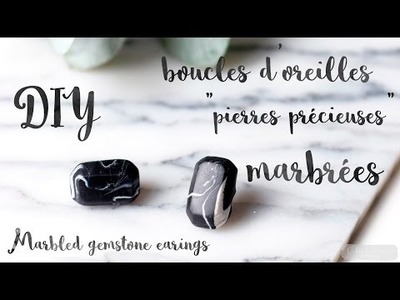 DIY boucles d'oreilles pierres précieuses marbrées. DIY marbre earings