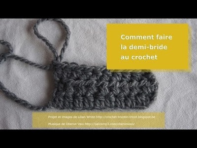 Comment faire la demi-bride au crochet