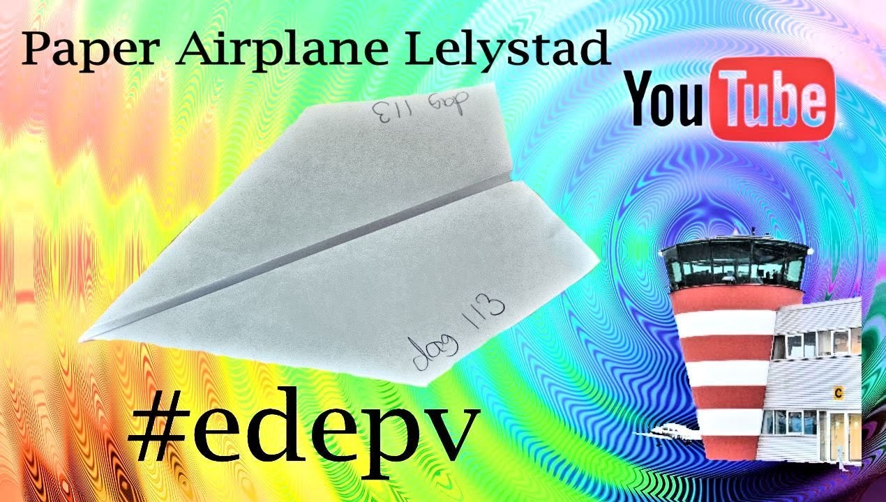 Edepv 113 Lelystad Papieren vliegtuig vouwen. Paper airplane folding. Avion en papier pliage