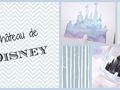 Diy Château de Disney (aquarelle et pot)