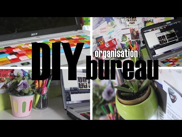 [DIY] Organiser son bureau. Desk organization