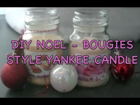DIY CADEAUX DE NOEL BOUGIES FACON YANKEE CANDLE