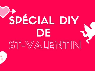 SPÉCIAL ST-VALENTIN | DIY + RECETTE