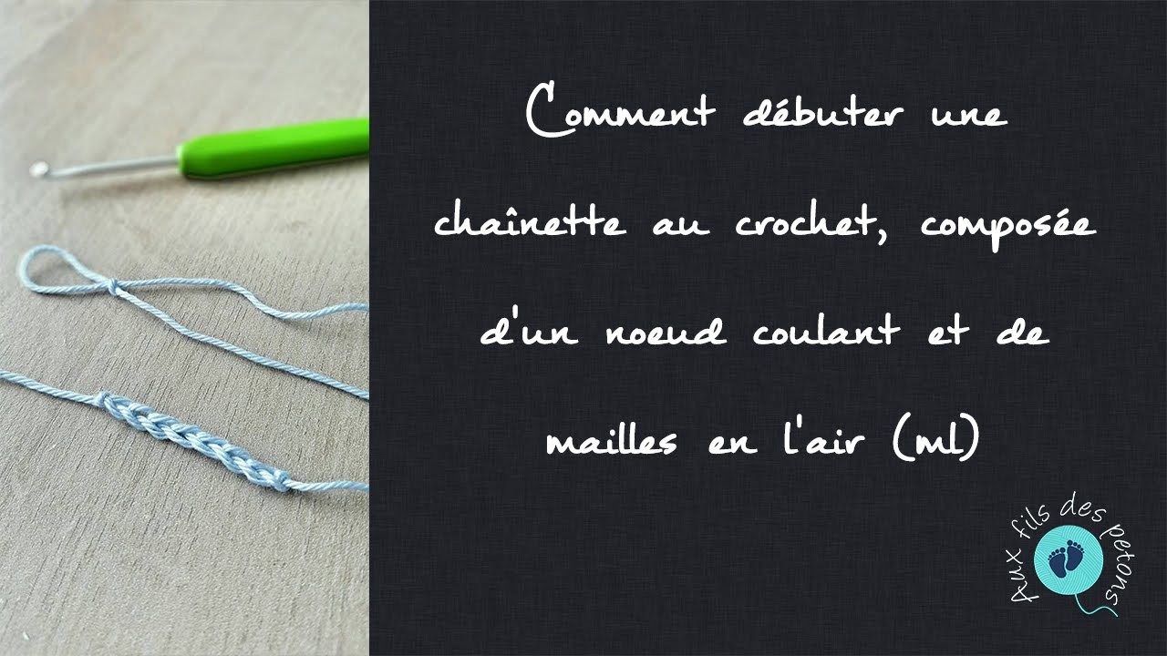 Comment débuter une chaînette au crochet, composée d'un noeud coulant et de mailles en l'air (ml)