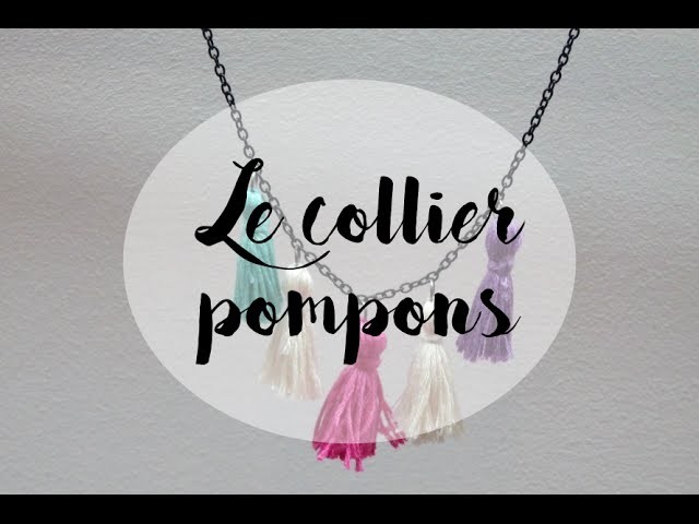 [TUTO JOUR DE PLUIE] Collier pompons DIY