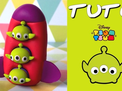 TUTO FIMO | Tsum Tsum Aliens (de Toy Story)