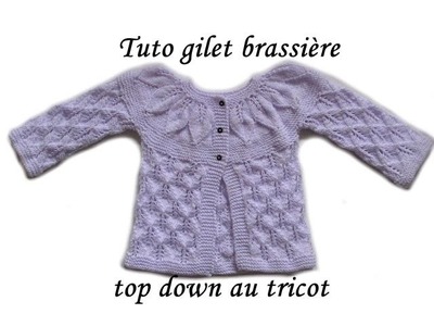 TUTO GILET BRASSIERE COL FEUILLE TOUTES TAILLES TRICOT FACILE baby vest jacket easy knitting