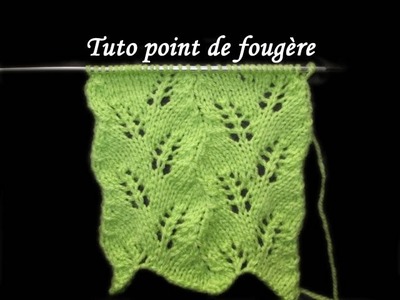 TUTO POINT DE FOUGERE AU TRICOT FACILE Stitch of fern knitting