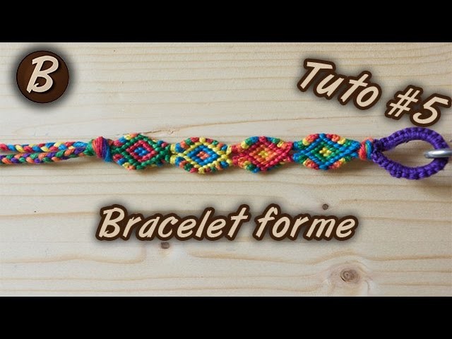 Bracelet brésilien : le bracelet "Forme" (tutoriel #5)