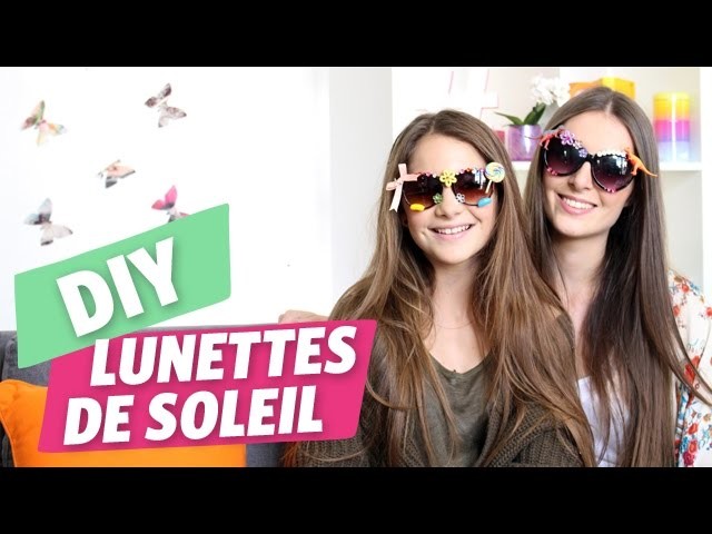 ✿ DIY : Une paire de lunettes de soleil 100% personnalisée par Marine et Danaë ✿
