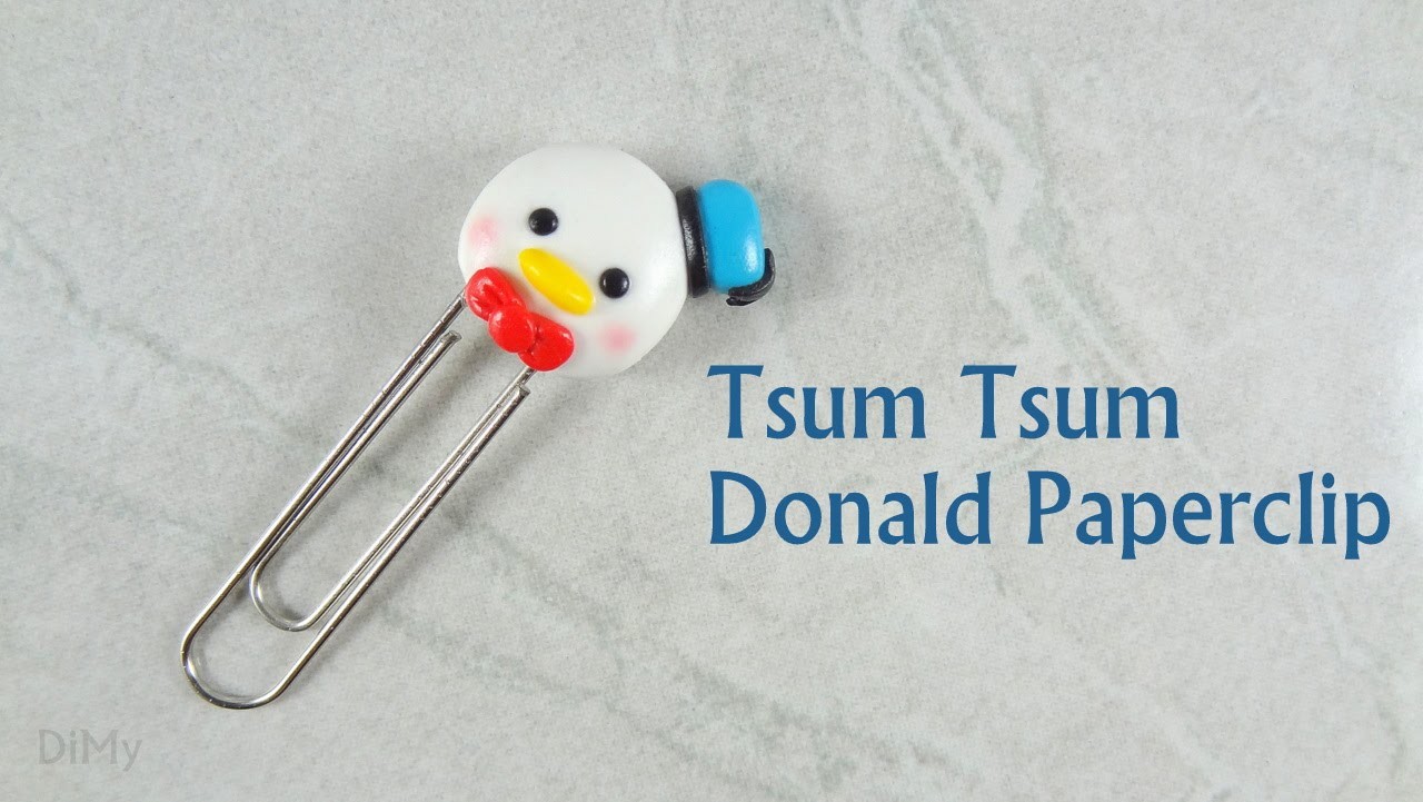 [Stop Motion] Tsum Tsum Donald Paperclip Tutorial. Tutoriel Fimo