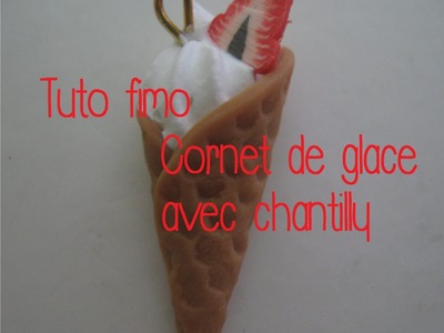 TUTO FIMO : cornet de glace avec chantilly