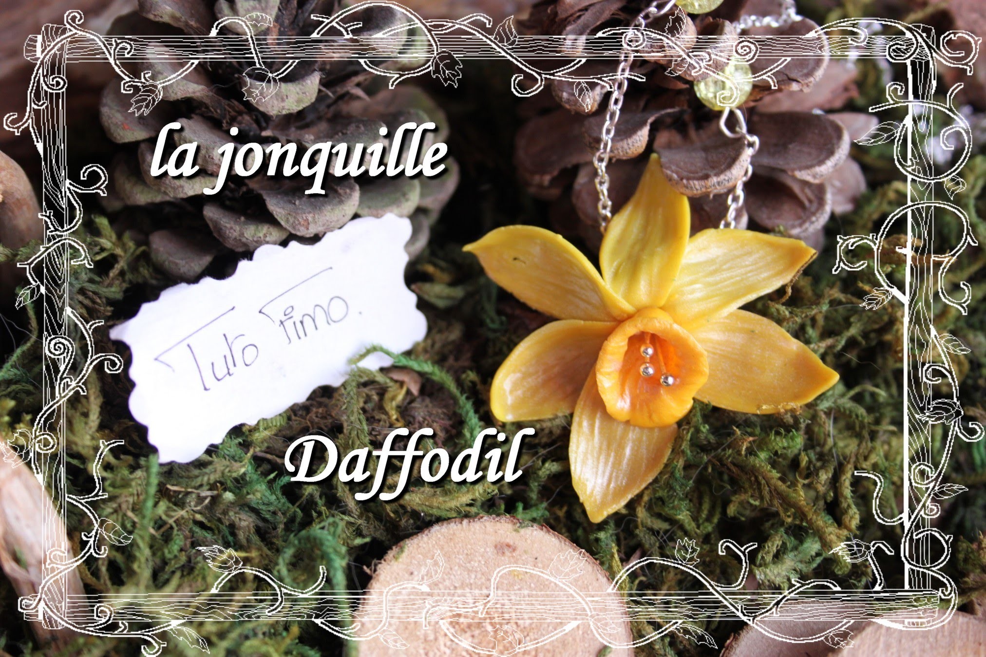 [♥✿ Tuto Fimo : Fleur Jonquille ✿♥] ~ [♥✿ Polymer Clay Tutorial : Flower Daffodil ✿♥]