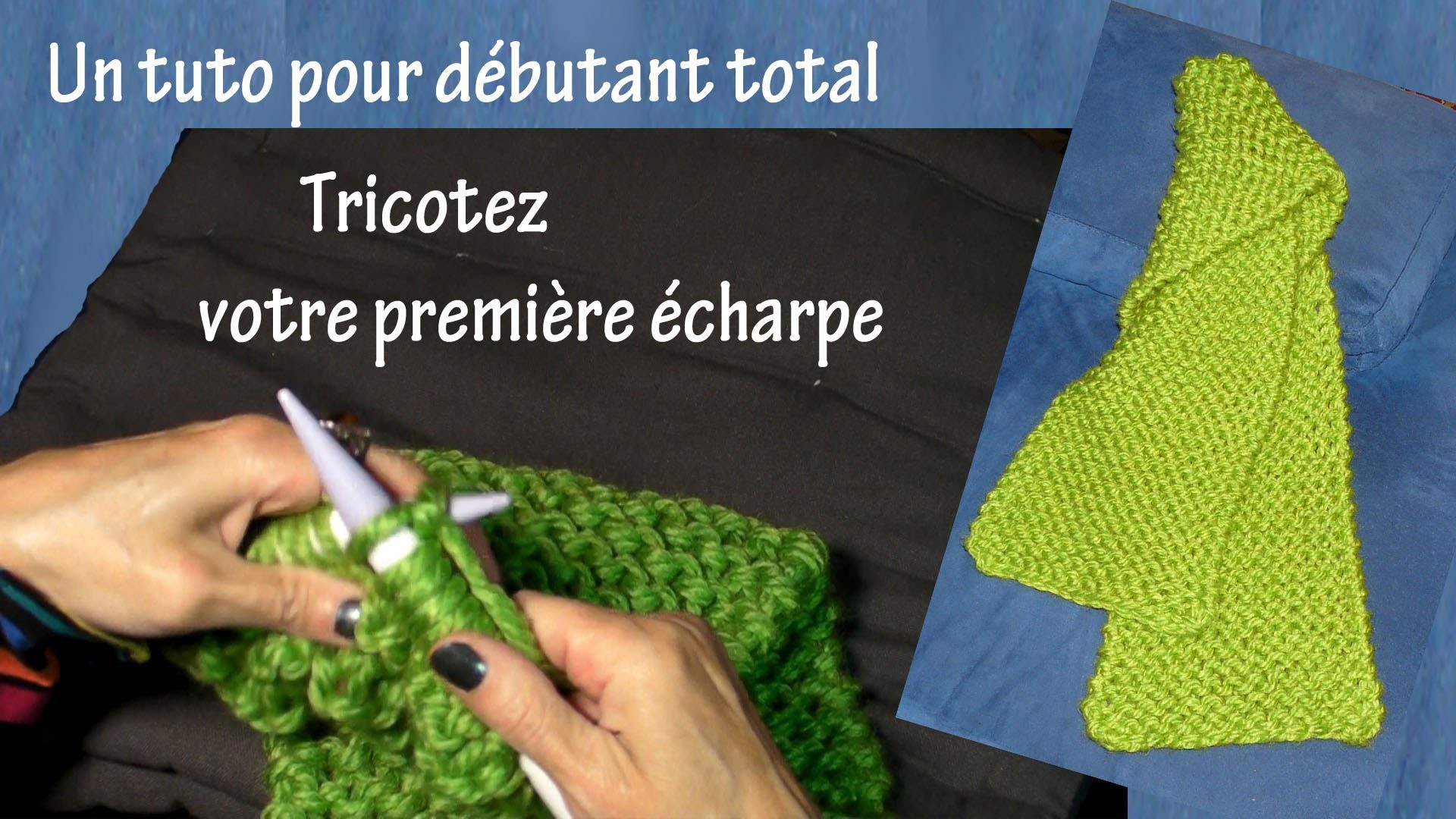 Tuto tricot pour débutant total : Première écharpe (Part. I)