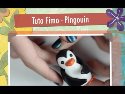 Tuto Fimo - Pingouin