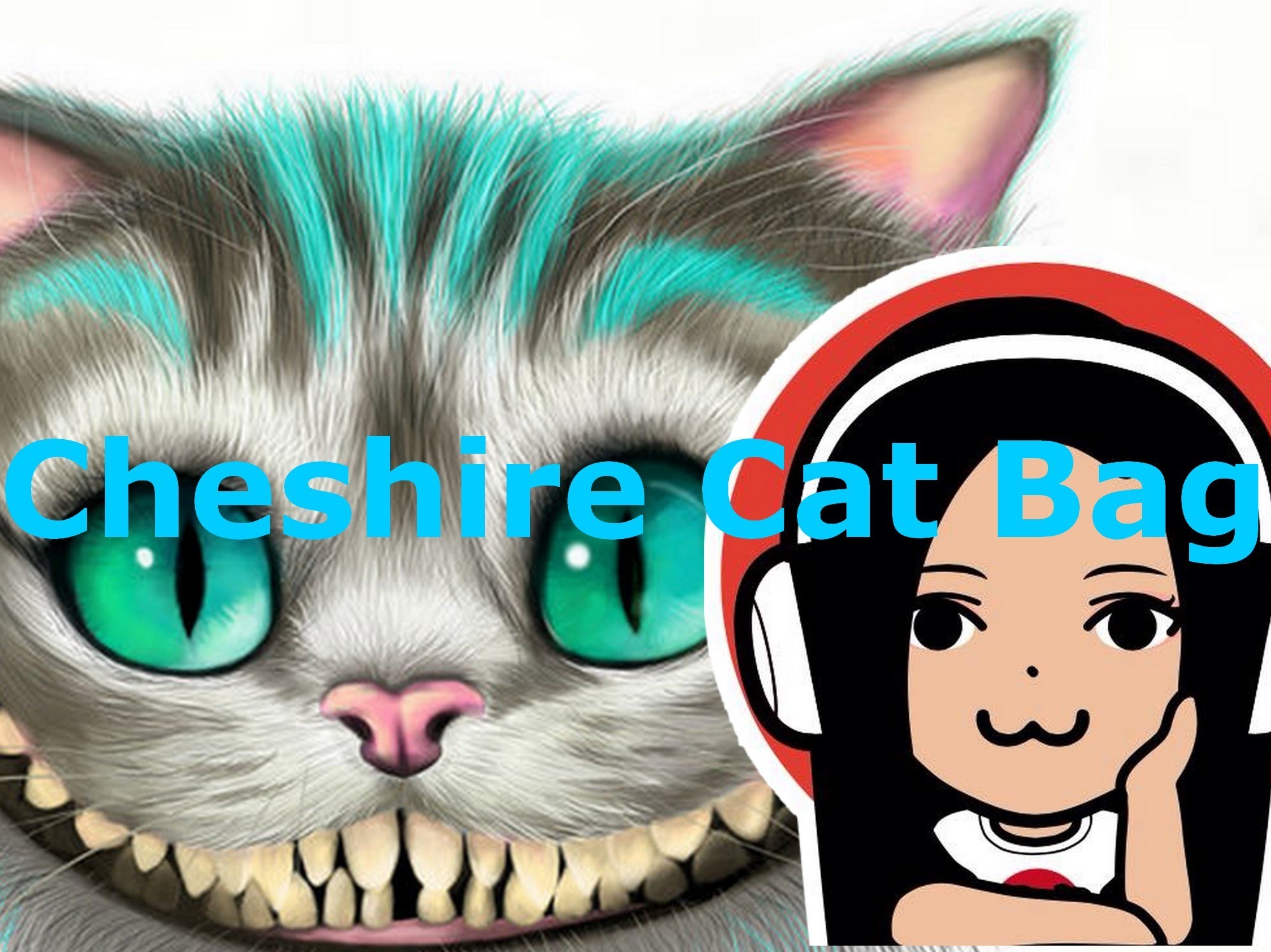 Do a Cheshire cat bag # 6