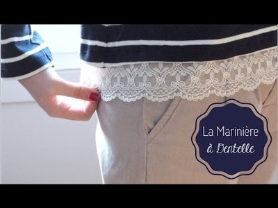 DIY Mode ♡ La Marinière à Dentelle