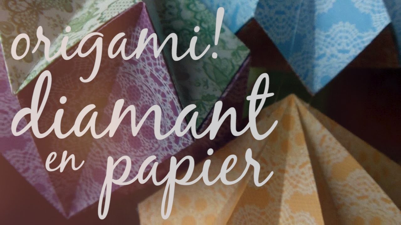 DIY Tuto : Diamant en Papier - Paper Diamond - Origami