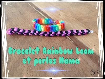 Tuto bracelet rainbow loom et perles Hama en français
