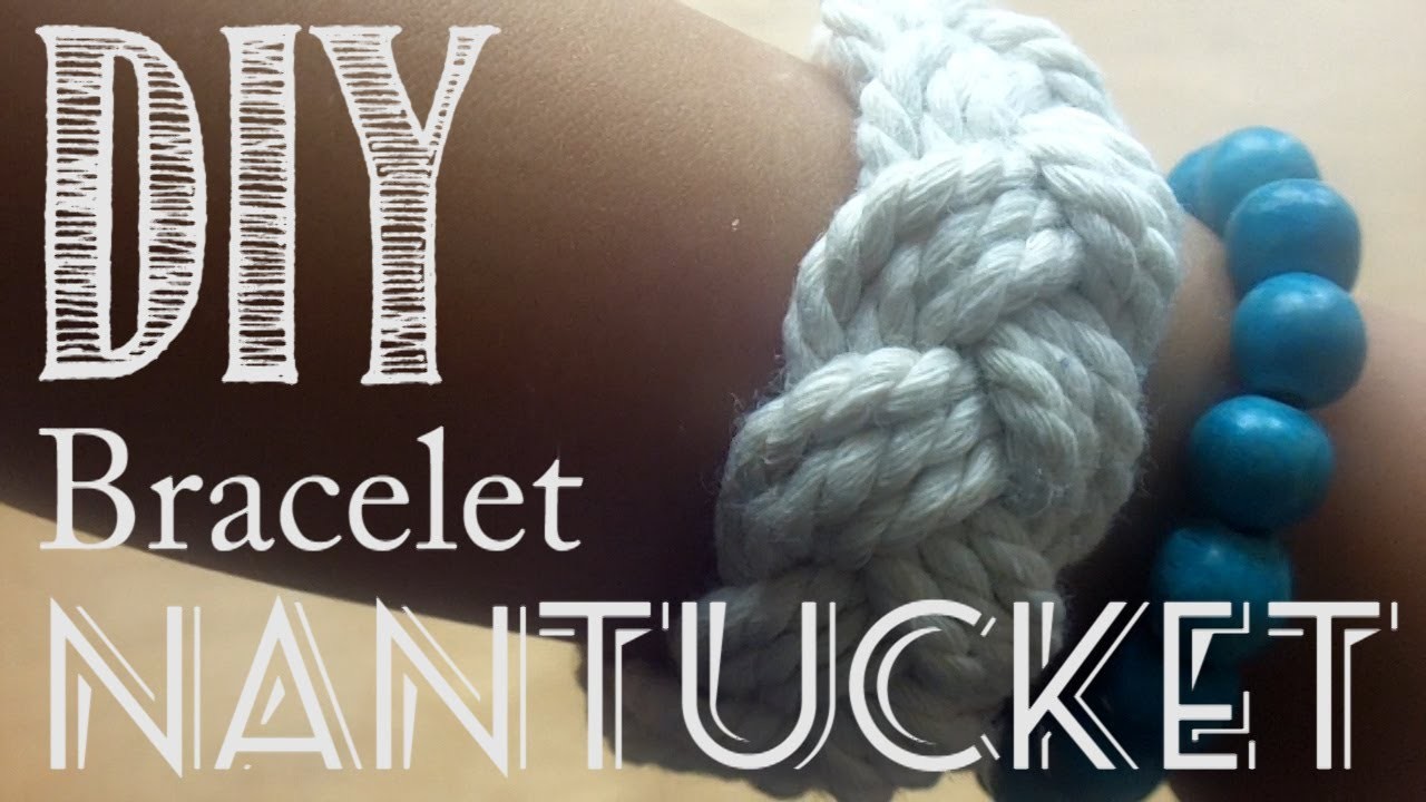 DIY: Bracelet Nantucket.Noeud Tête de Turc