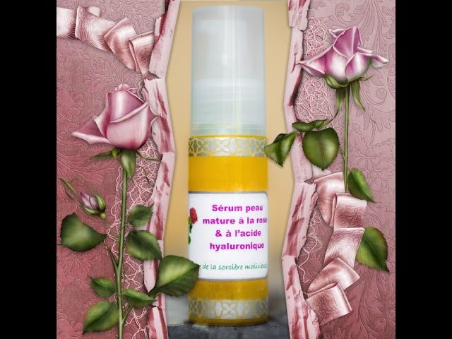 DIY sérum à la  rose et à l'acide hyaluronique pour peau mature (cosmétique home-made)