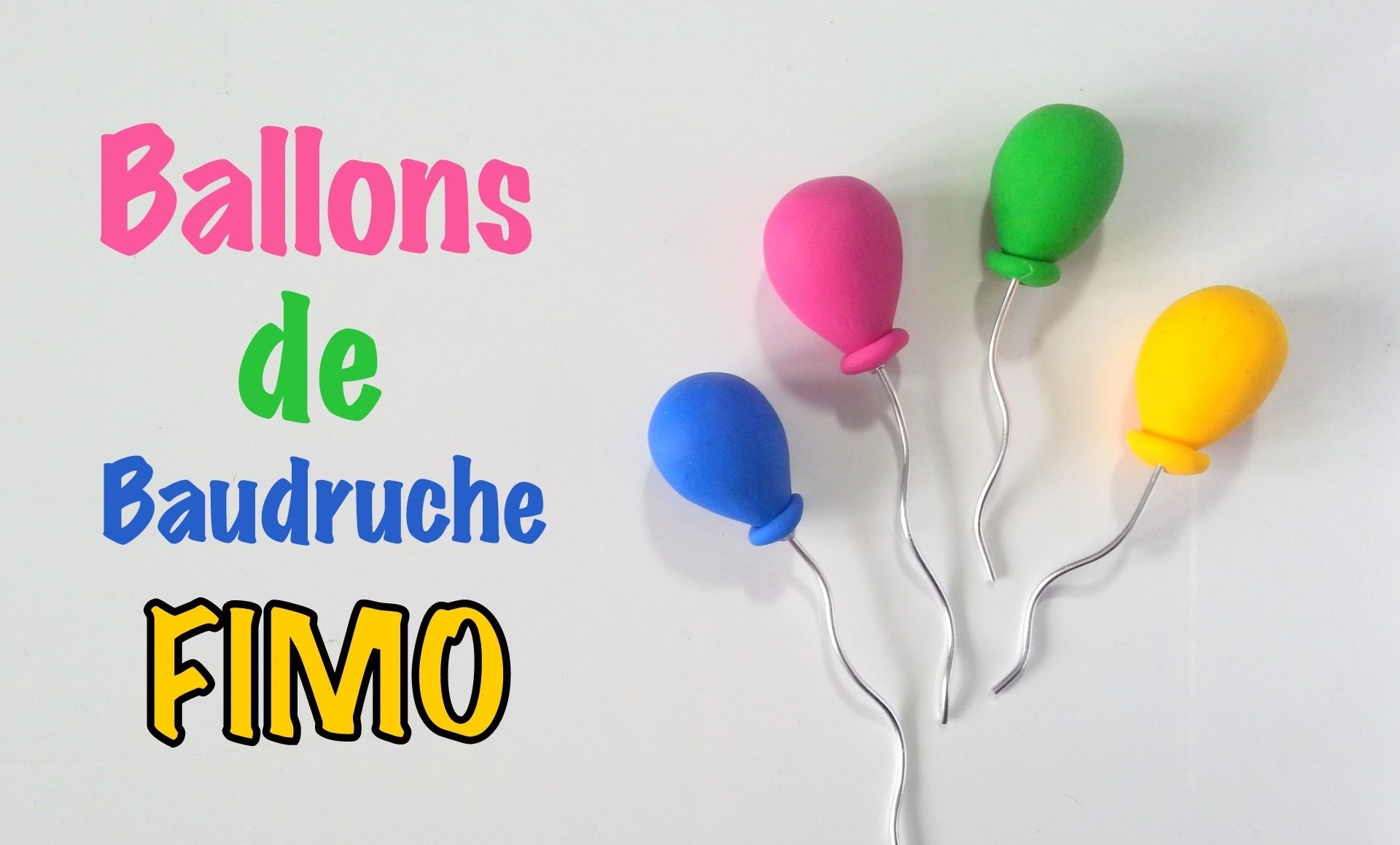 DIY Tutoriel Fimo Ballons de Baudruches