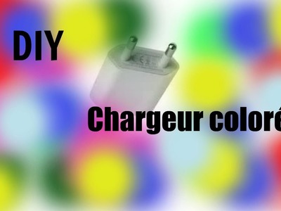 Diy:Chargeur coloré!