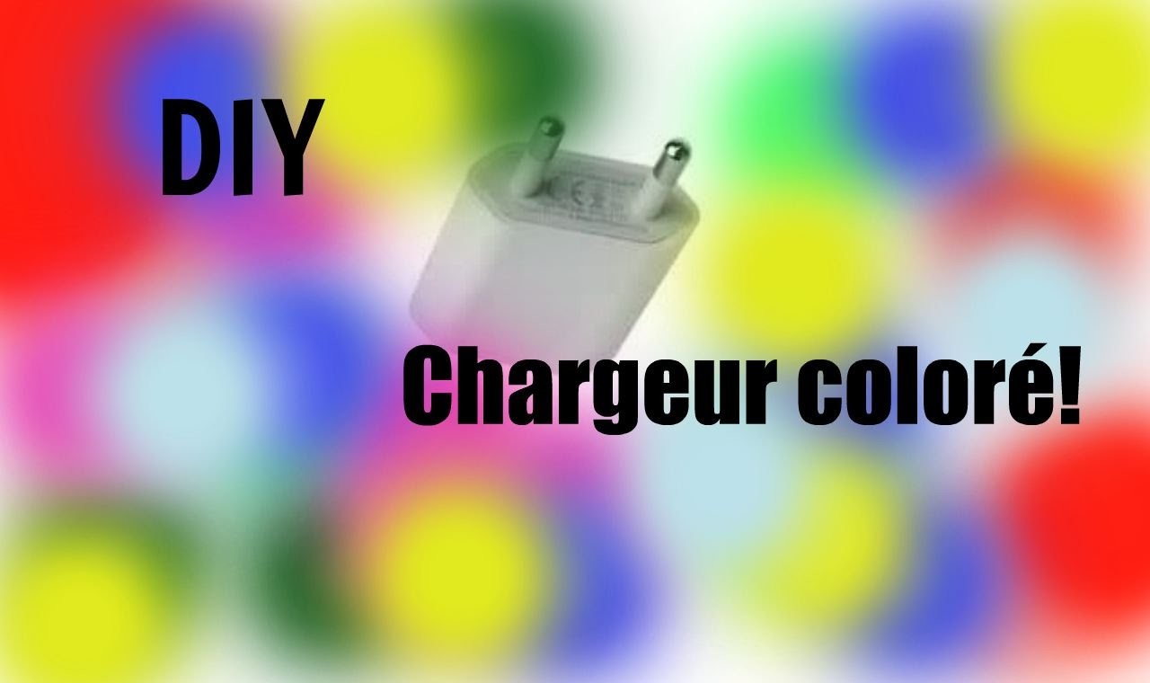 Diy:Chargeur coloré!