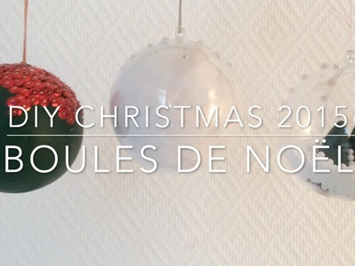 DIY Boules de Noël ! CHRISTMAS 2015