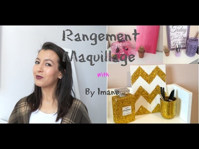 DIY  Makeup storage  - Rangement Maquillage with By Imane