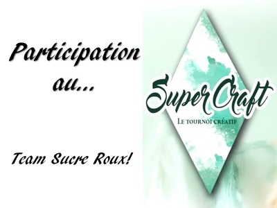 [Participation concours] SuperCraft - Team Sucre Roux