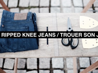 DIY - HOW TO RIPPED KNEE JEANS. TROUER SON JEAN + OUTFIT
