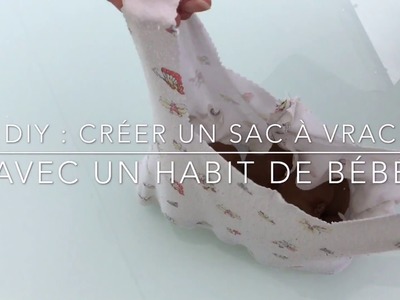 DIY - créer un sac à vrac avec un habit de bébé