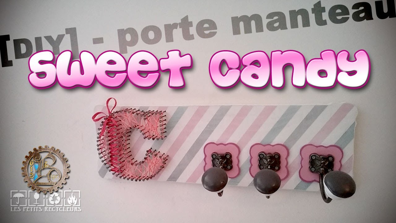 [Tuto DIY] - Porte Manteau Sweet Candy