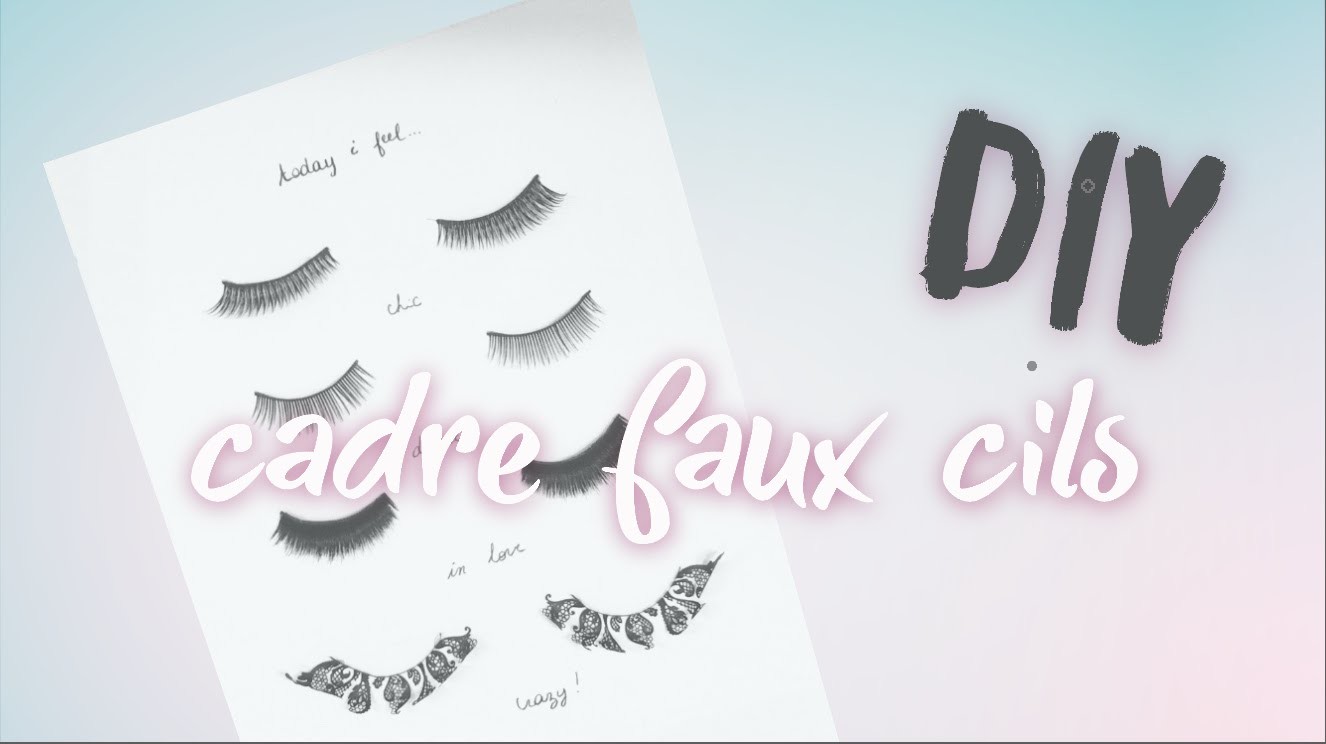 DIY déco - cadre faux cils