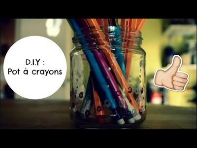 D.I.Y #1 : Pot à crayons -