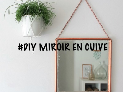 [DIY] MIROIR EN CUIVRE | LYG x OAM