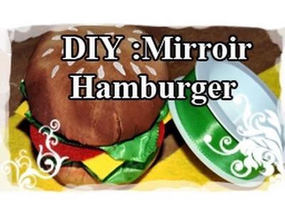 DIY : Tuto. Tutoriel N°3 : Faire un miroir Hamburger