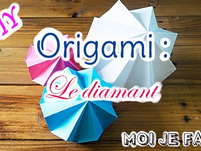 DIY Origami - Faire un diamant - Tuto Origami - MoiJeFais